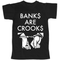 SKUNK BANK$ ARE CROOK$ SHIRT