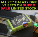 SUPER SALE 7/8 GALAXY GRIPS V1 SETS : LIMITED STOCK